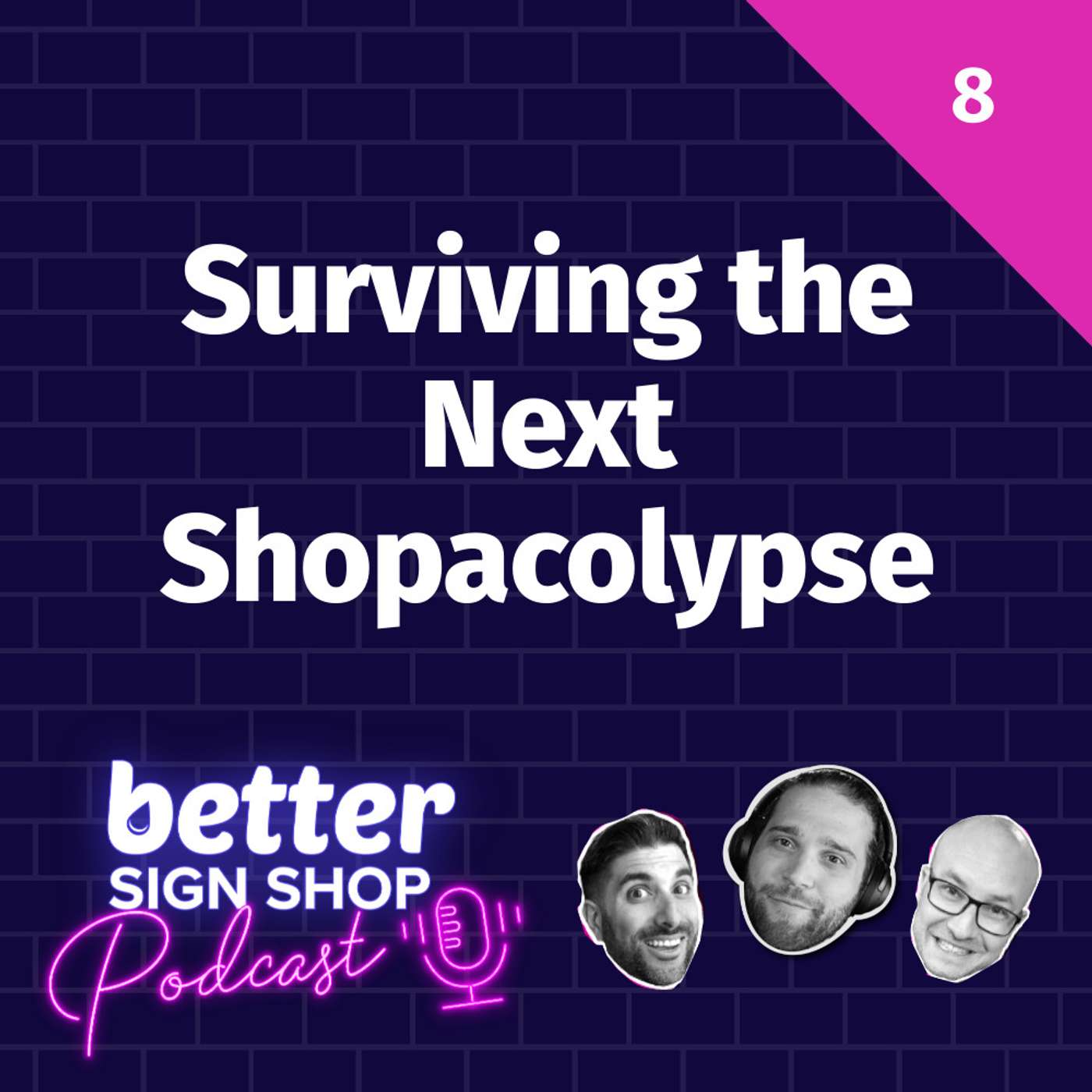 Better Sign Shop Podcast