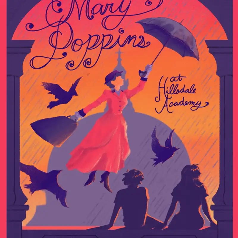 Hillsdale Academy Presents: Mary Poppins