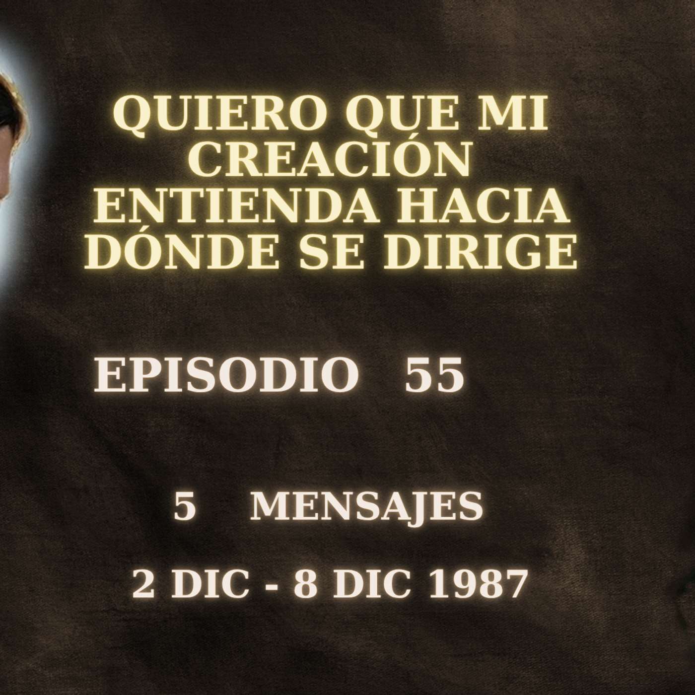 Episodio 55: Quiero que Mi creación entienda hacia dónde se dirige. episode artwork
