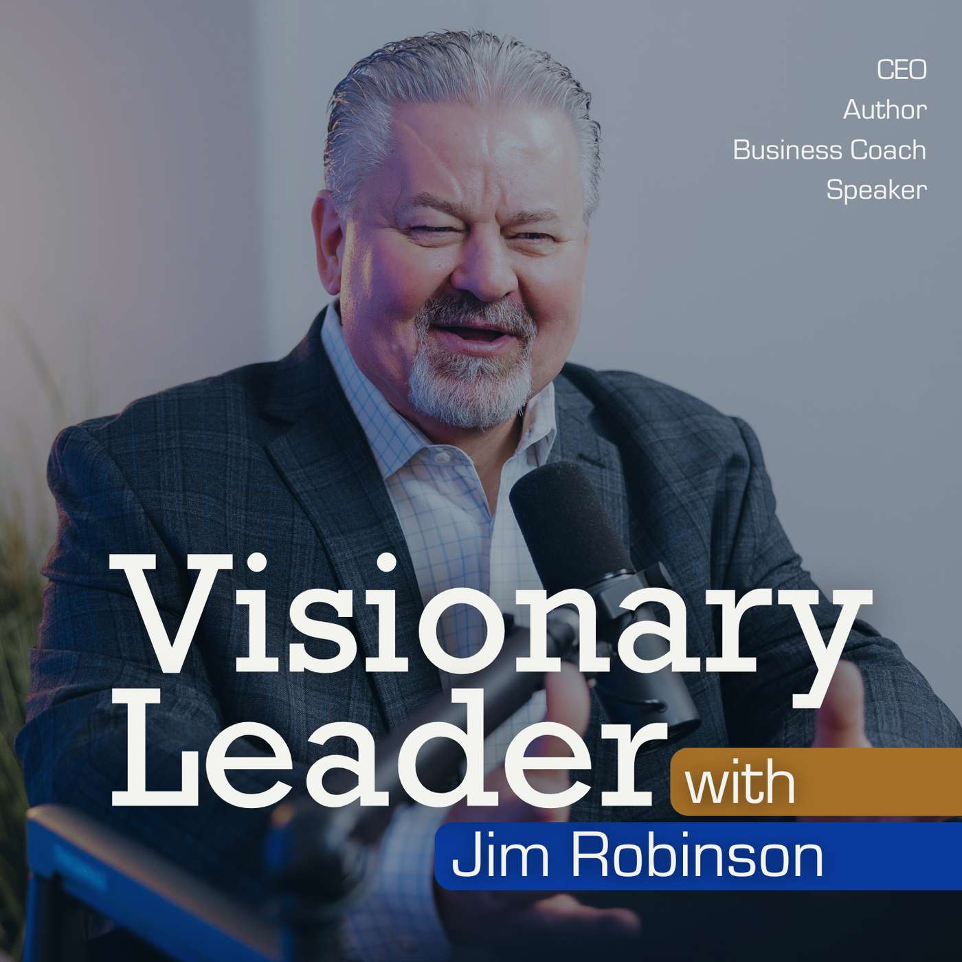 Visionary Leader with Jim Robinson