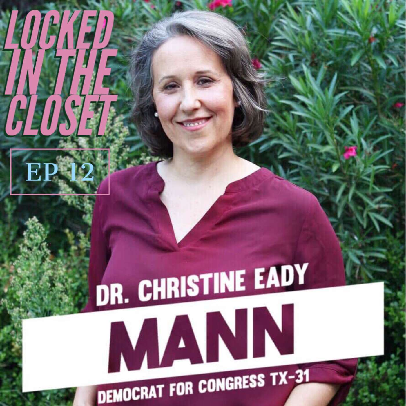 Locked In The Closet: Ep 12 with Dr. Christine Mann