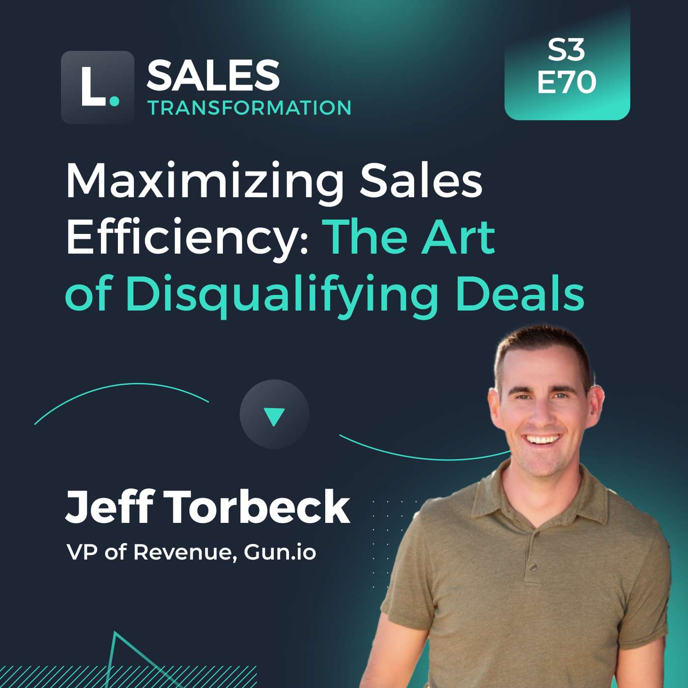 744 - Maximizing Sales Efficiency: The Art of Disqualifying Deals, with Jeff Torbeck 744 - Maximizing Sales Efficiency: The Art of Disqualifying Deals, with Jeff Torbeck