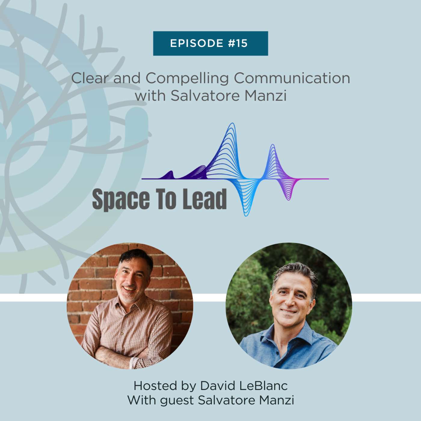 Clear and Compelling Communication - with Salvatore Manzi