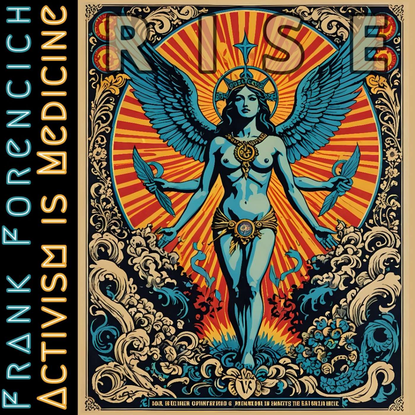 Frank Forencich - Activism Is Medicine