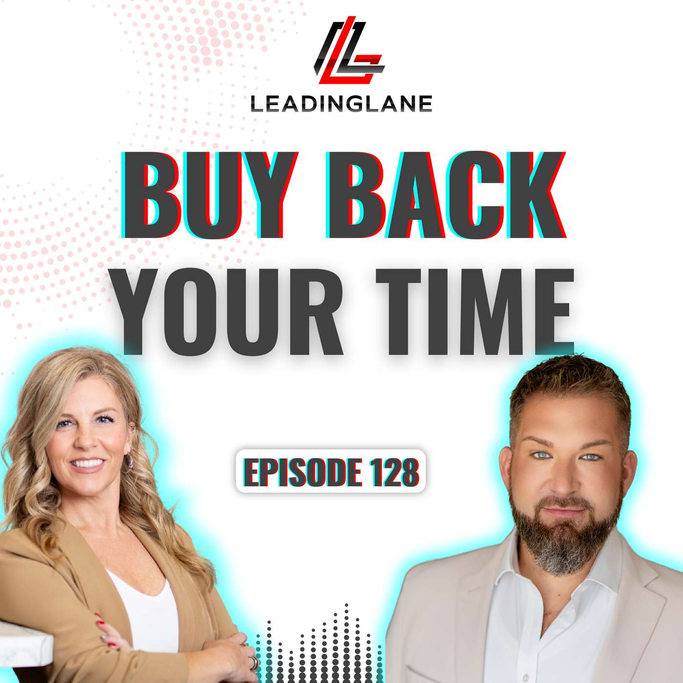 Buy Back Your Time: The Simple Systems That Free Up Your Day | LeadingLane Podcast | Ep 128 episode artwork