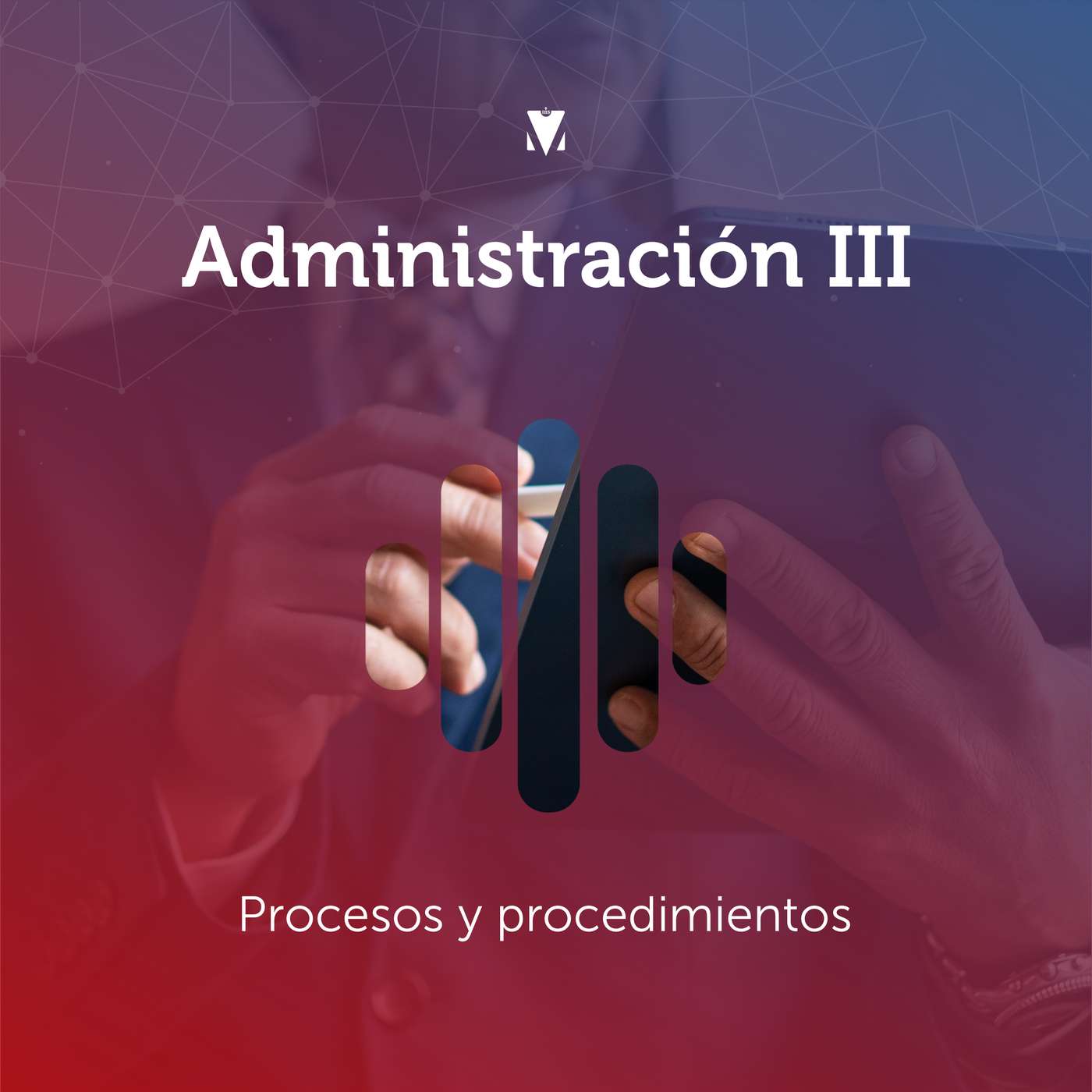 4 - ADMINISTRACIÓN III: Procesos y procedimientos episode artwork