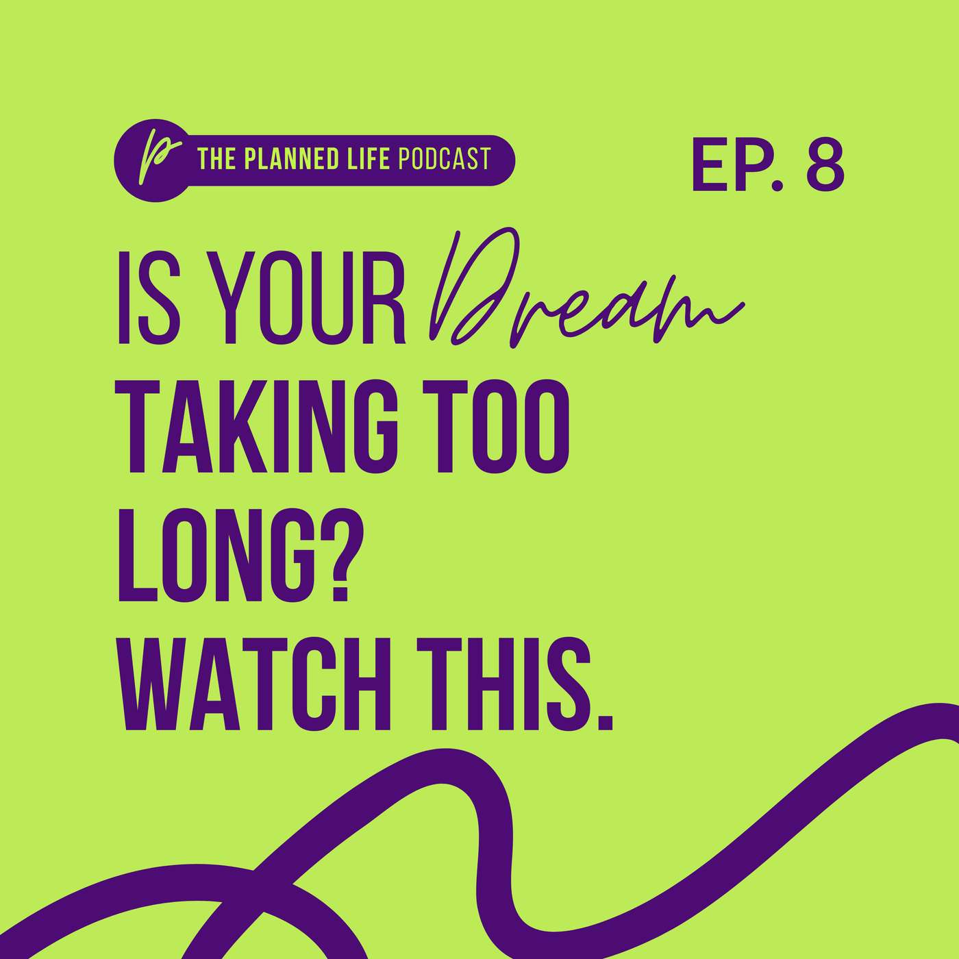 Is Your Dream Taking Too Long? Watch This. episode artwork