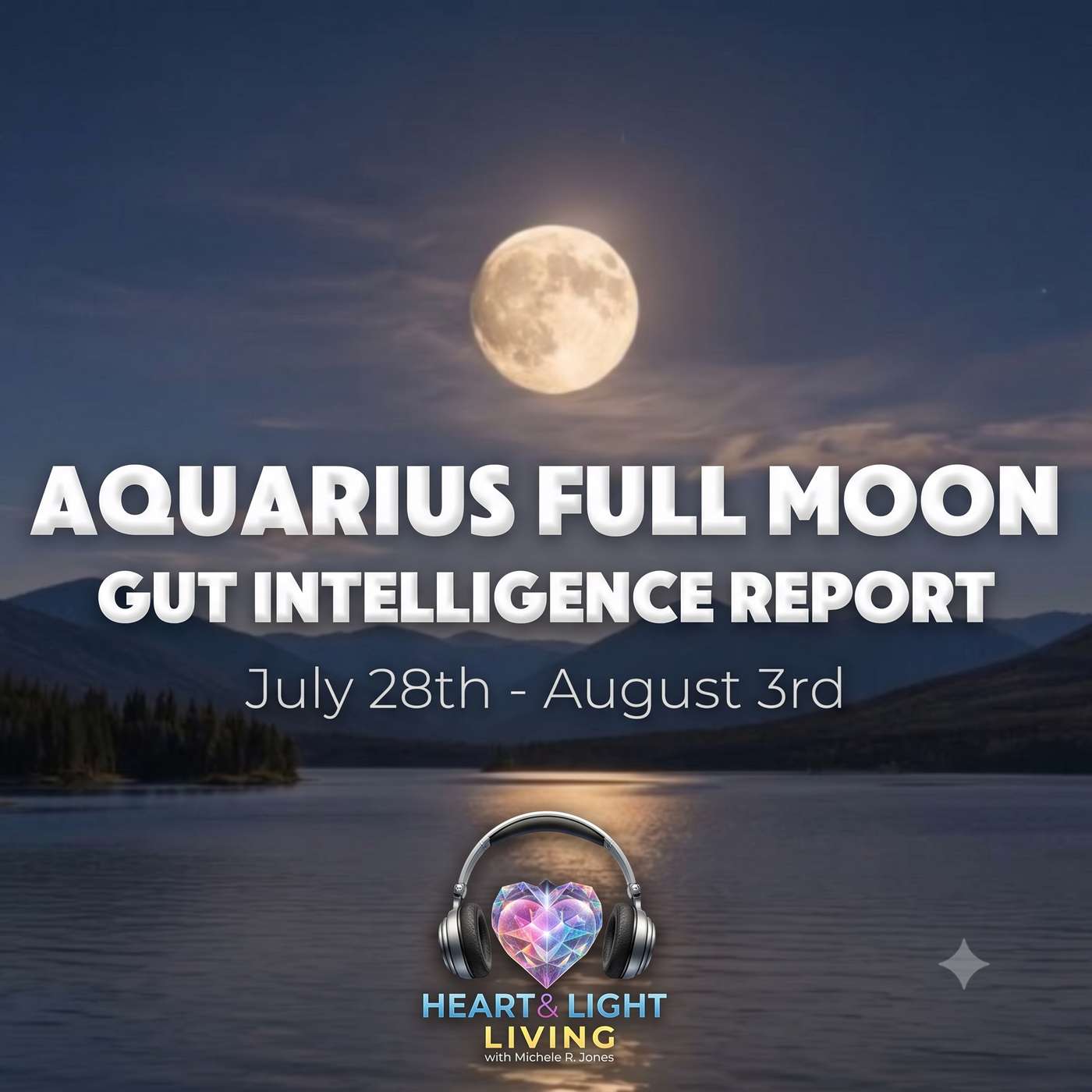 Aquarius Full Moon Gut Intelligence Report | Choose Nourishment Over Noise | July 28-Aug 3, 2026 episode artwork