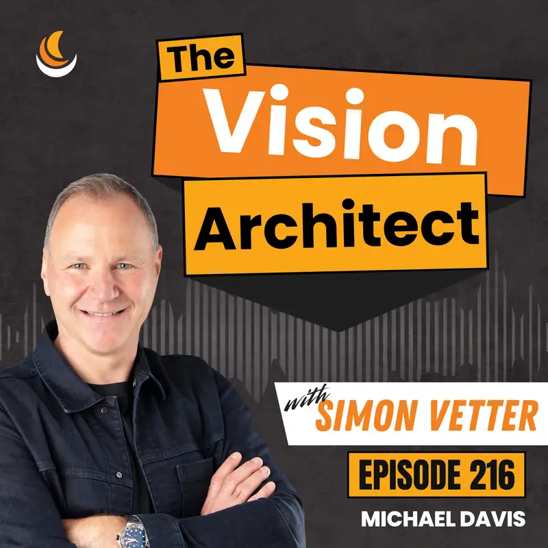 Michael Davis: Crafting a Vision That Ignites Commitment | #216