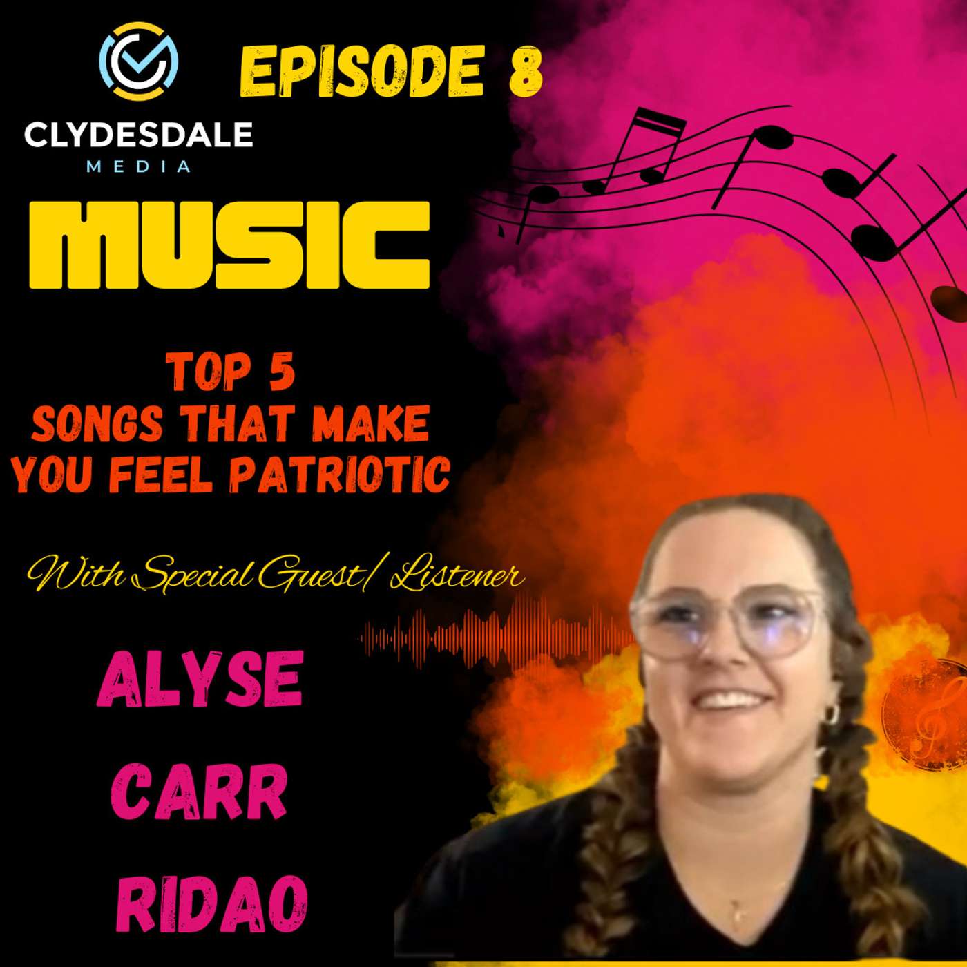 Clydesdale Media Music with Alyse Carr-Ridao |Top 5 Songs That Make You Feel Patriotic episode artwork