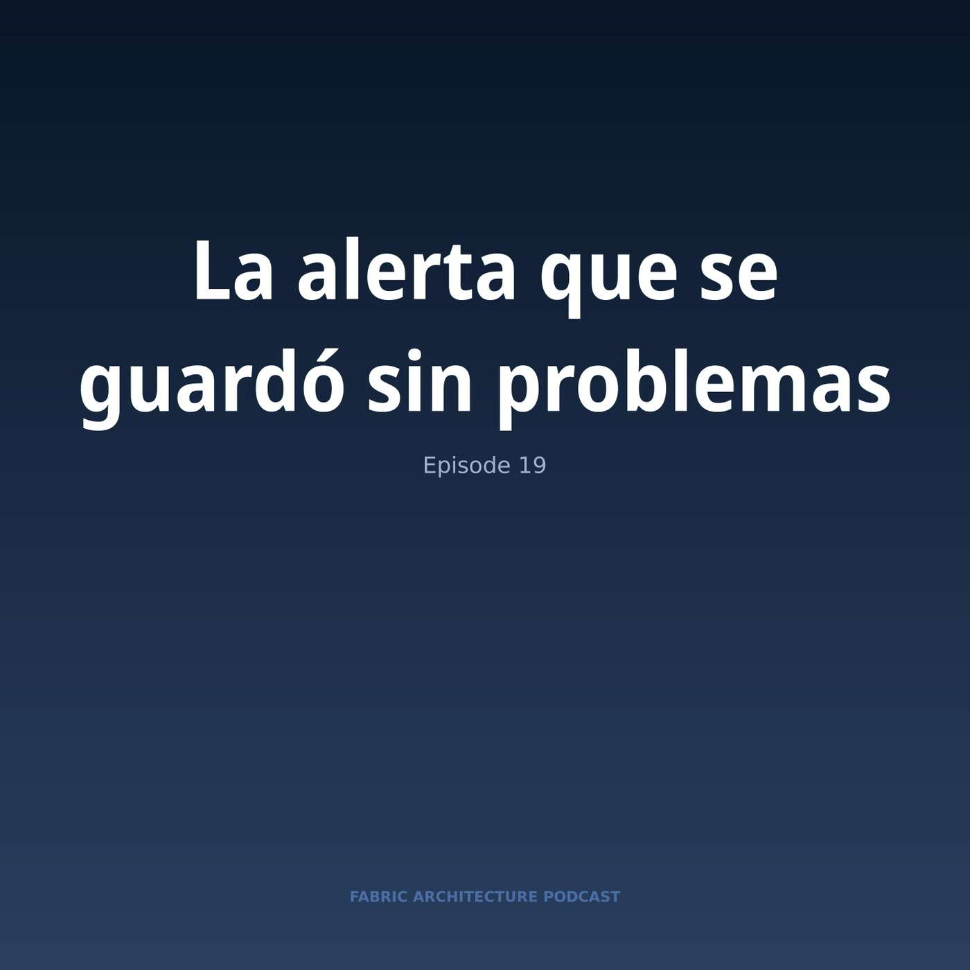 Portada de Microsoft Fabric Architecture Podcast (Español)