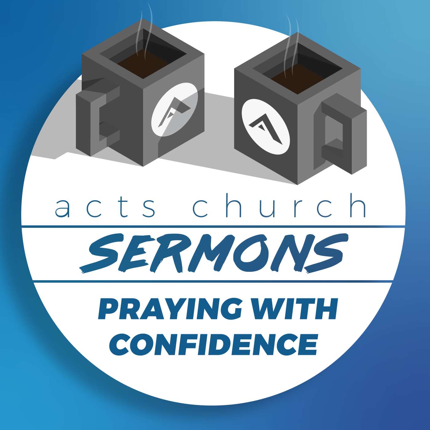 Acts Church Sermon – Praying With Confidence episode artwork