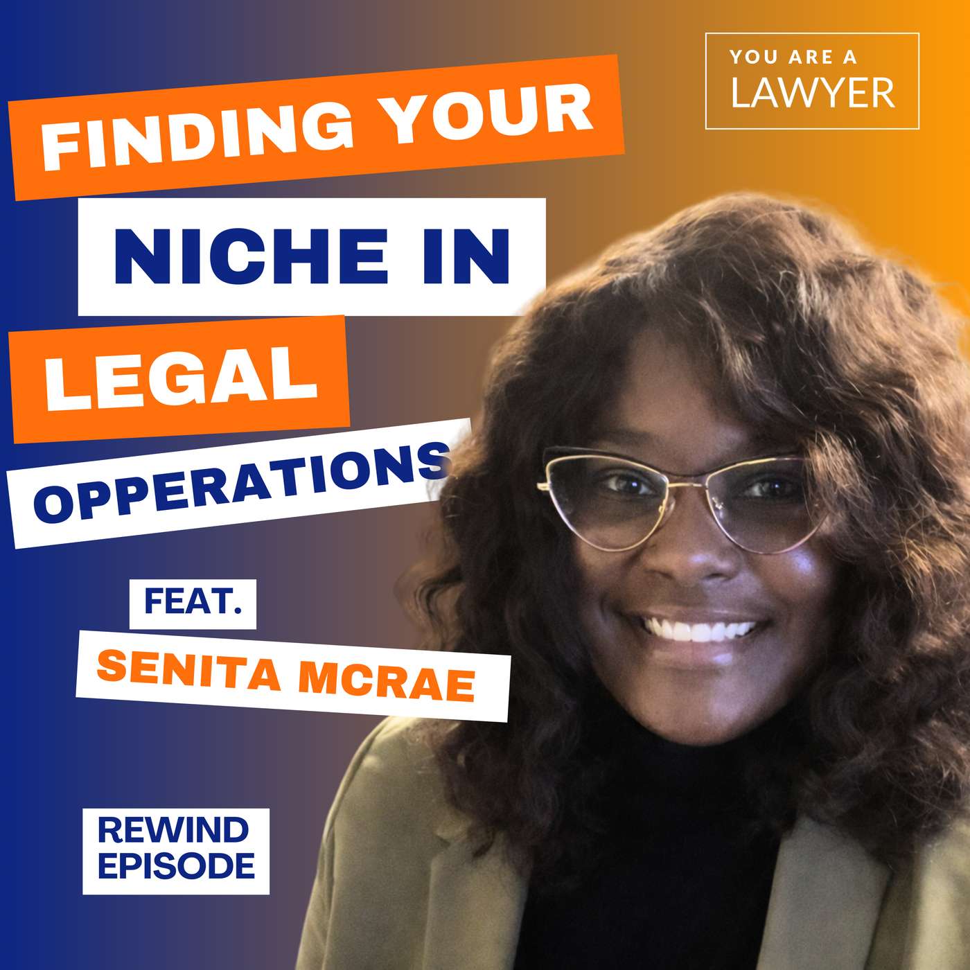 Finding Your Niche in Legal Operations with SeNita McRae (October 2022)
