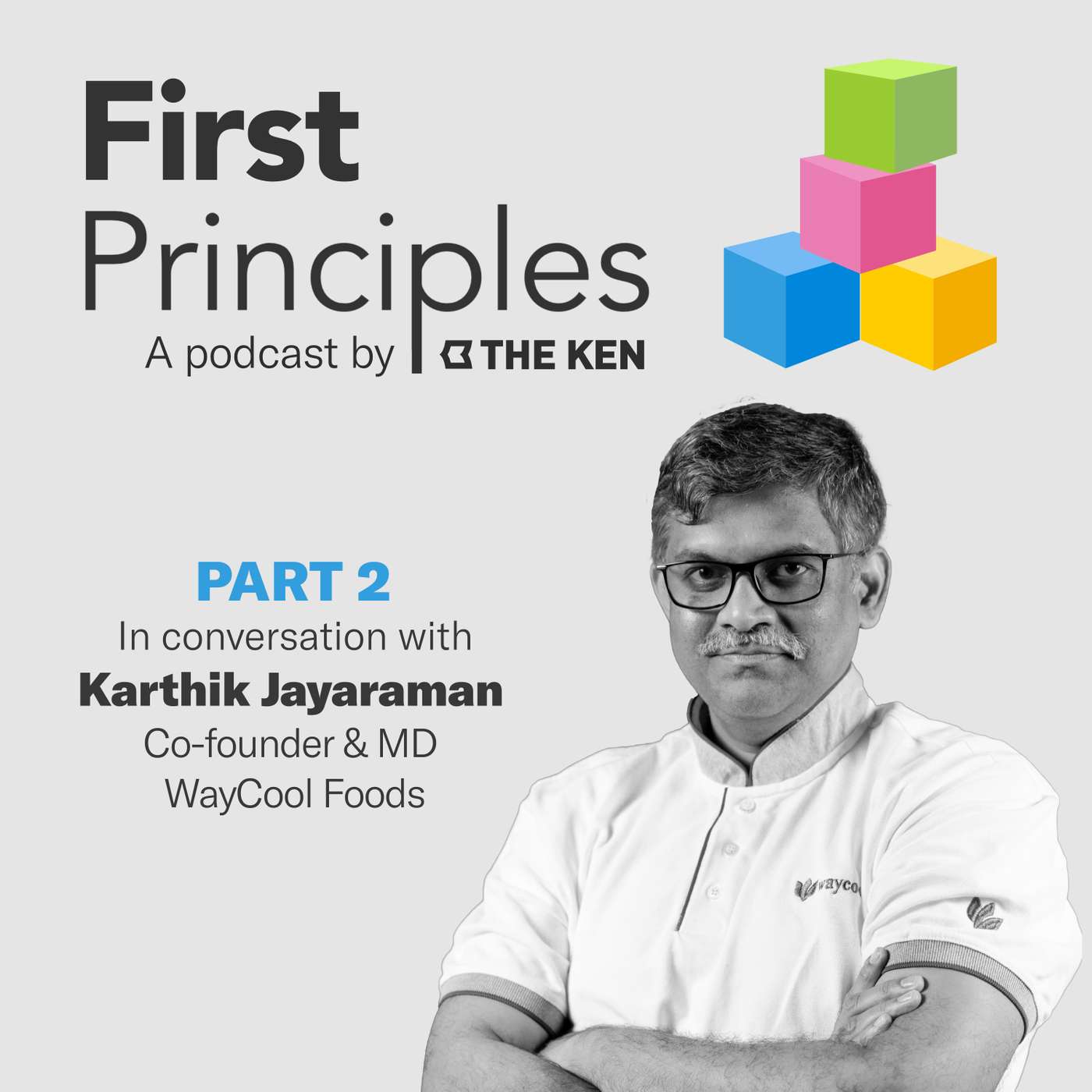 Part 2: Karthik Jayaraman of WayCool looks back on his career, starting up at 40 and building leaders