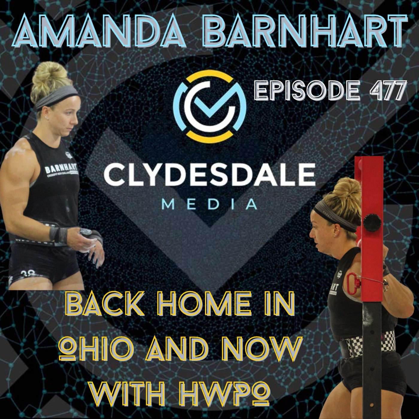 Amanda Barnhart - Clydesdale Media Podcast | She is Back Home in Ohio and Now with HWPO episode artwork