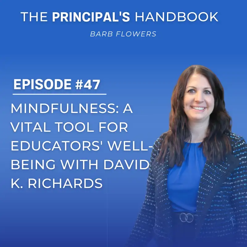 Mindfulness: A Vital Tool for Educators' Well-Being with David K. Richards
