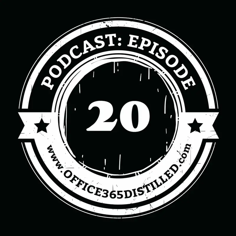 EP 20: Applying Baseline Governance to all the O365 Apps pt.2