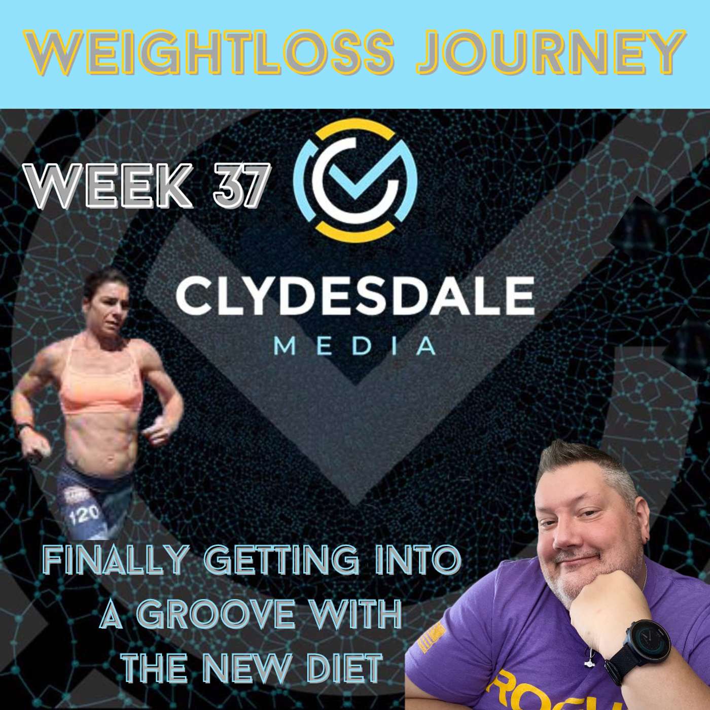 Clydesdale Media Weight Loss Journey - Finally getting into a groove with the New Diet episode artwork