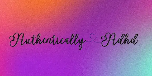 Authentically ADHD