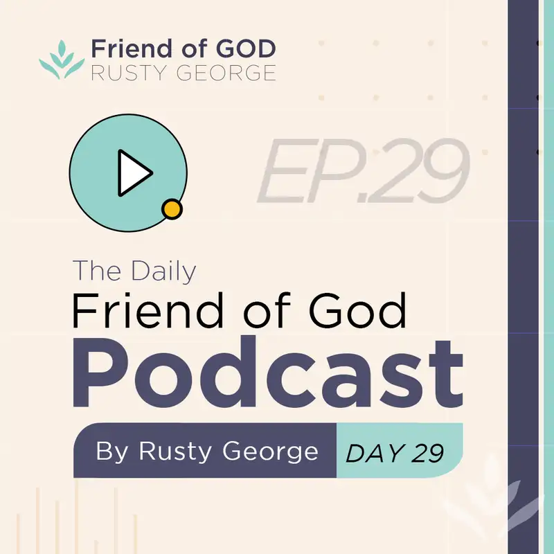 Friend of God: Daily Devotional - Day Twenty nine