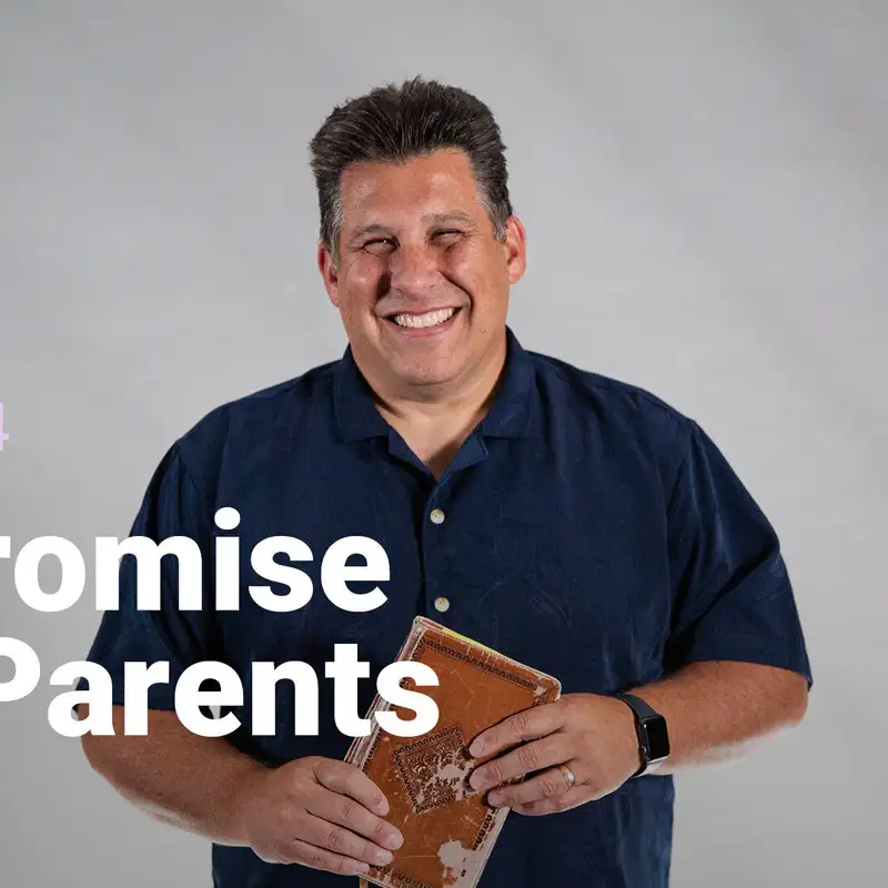 A Promise for Parents | Building Thriving Families | Week 4