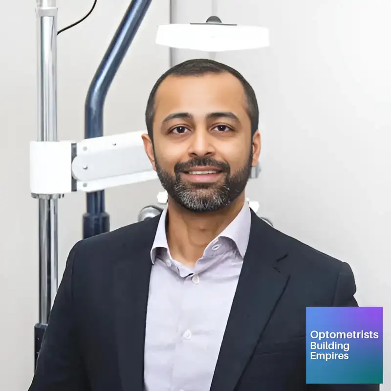 The Power of the Right People - Murtaza Jafferji - Optometrists Building Empires - Episode # 047