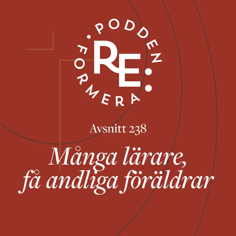 Avsnitt 238 - Många lärare, få andliga föräldrar 