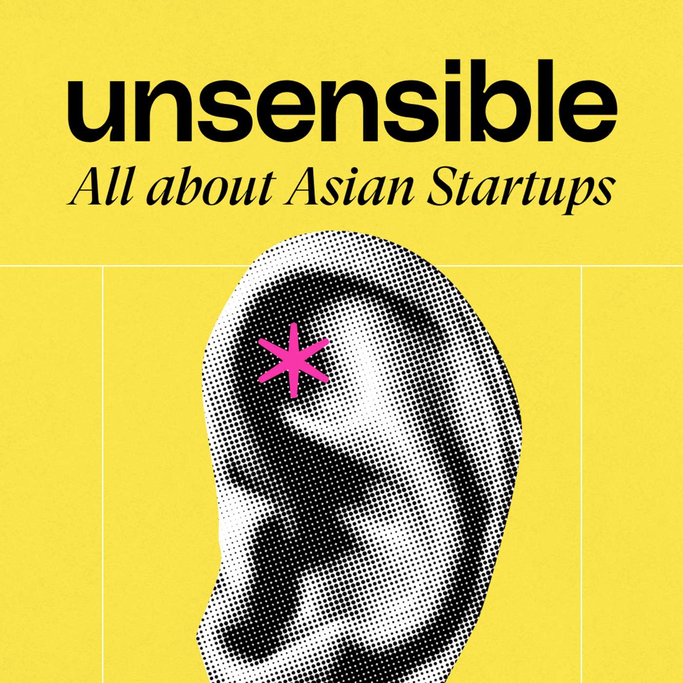 Unsensible - The Asian Startup Podcast
