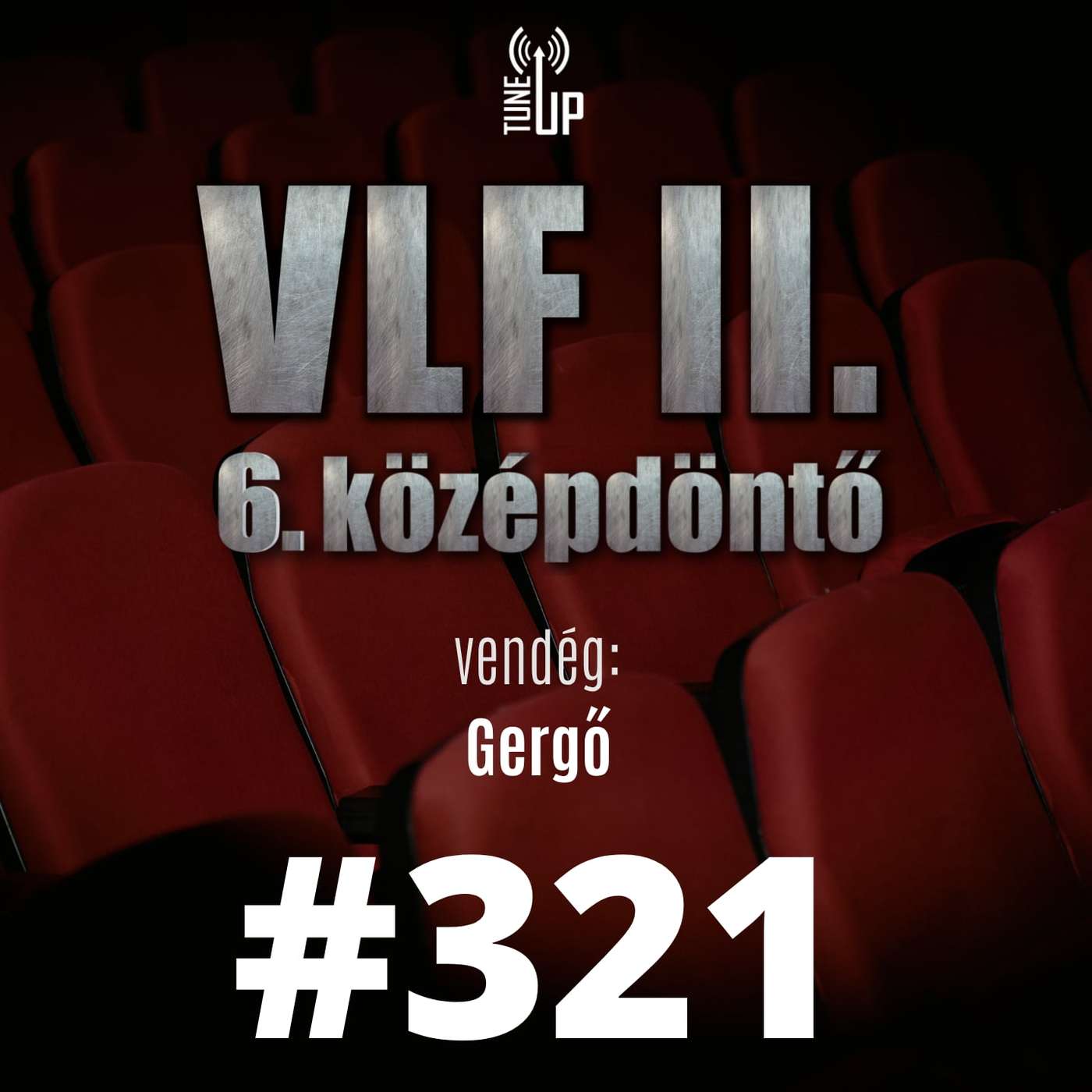 321. adás: A világ legjobb filmje II. - 6. középdöntő (vendég: Gergő) episode artwork