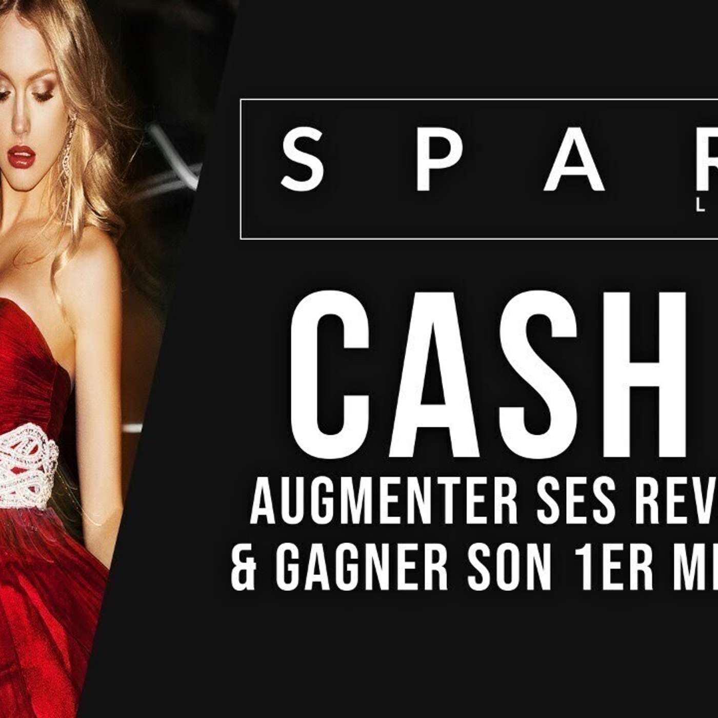 SPARK LE SHOW: CASH - Gagner votre Million episode artwork