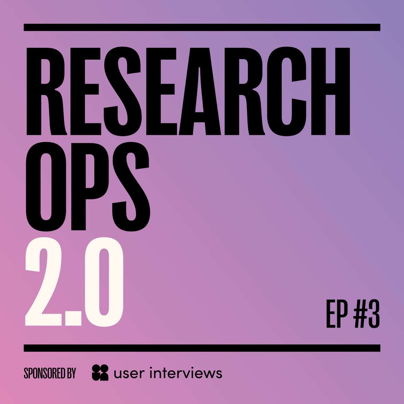 Research Ops 2.0, Episode 3: Taking a Platform Approach to ResearchOps Research Ops 2.0, Episode 3: Taking a Platform Approach to ResearchOps