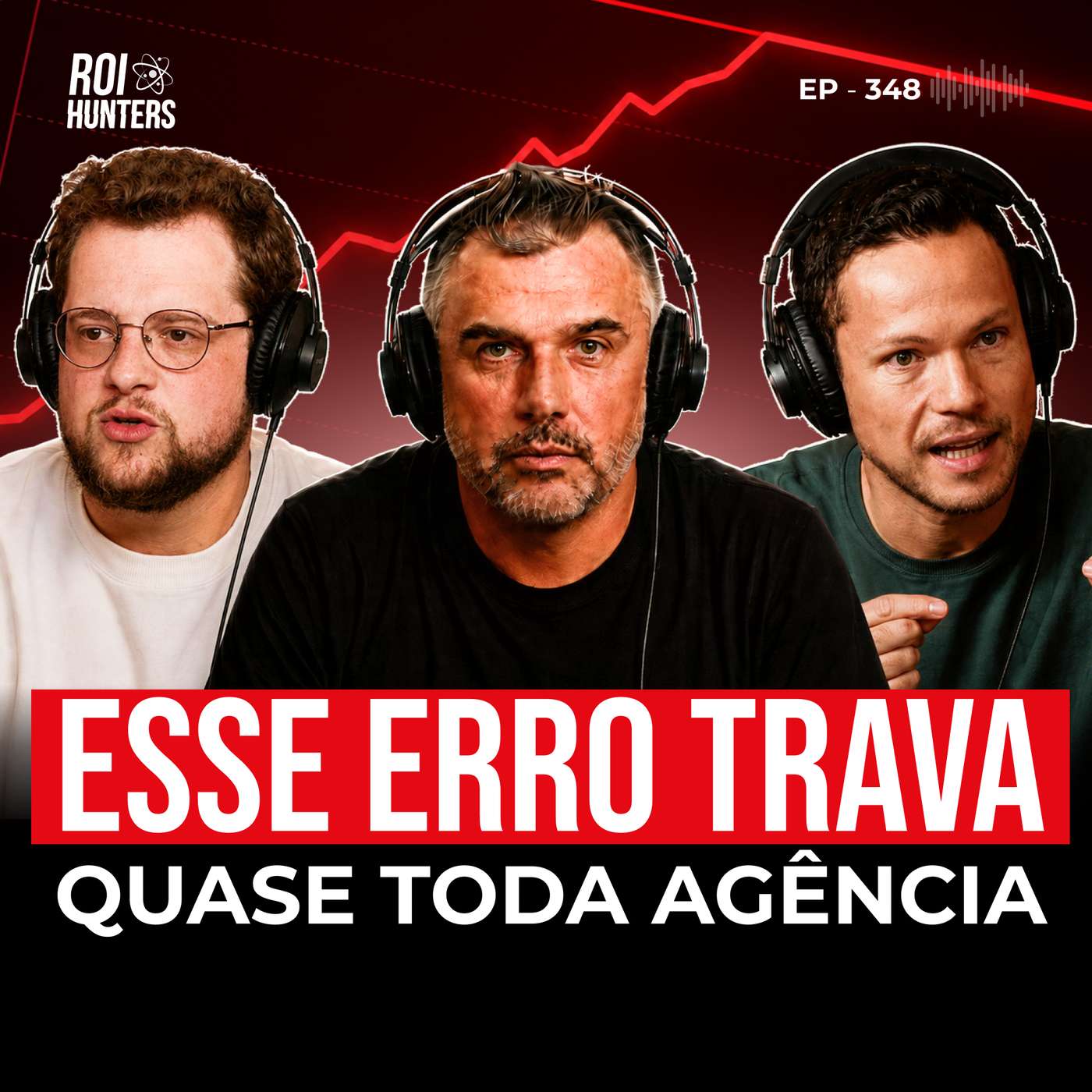 Ele Enterrou a Própria Agência e Hoje Fatura R$ 1,2 Milhão por Mês | ROI Hunters 348 episode artwork