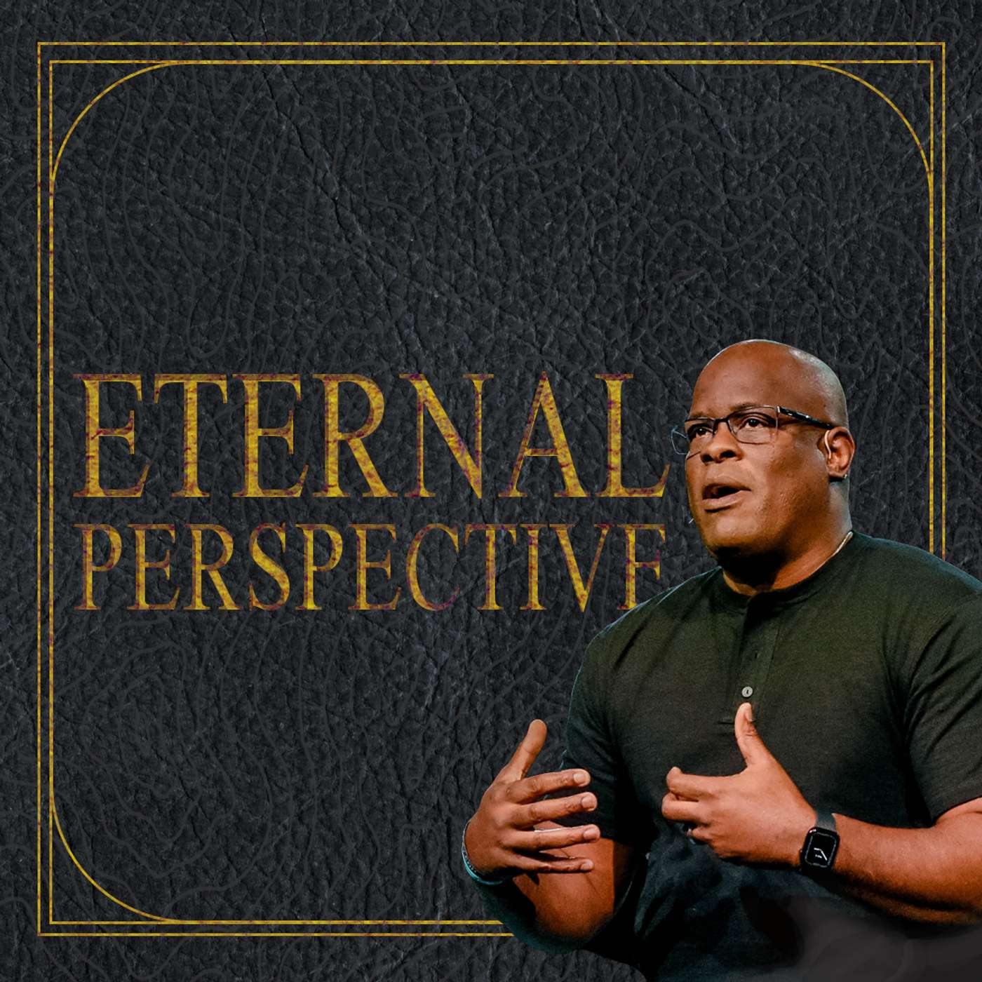 Eternal Perspective | Duane Calvin