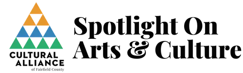 Cultural Alliance of Fairfield County - Spotlight on Arts & Culture