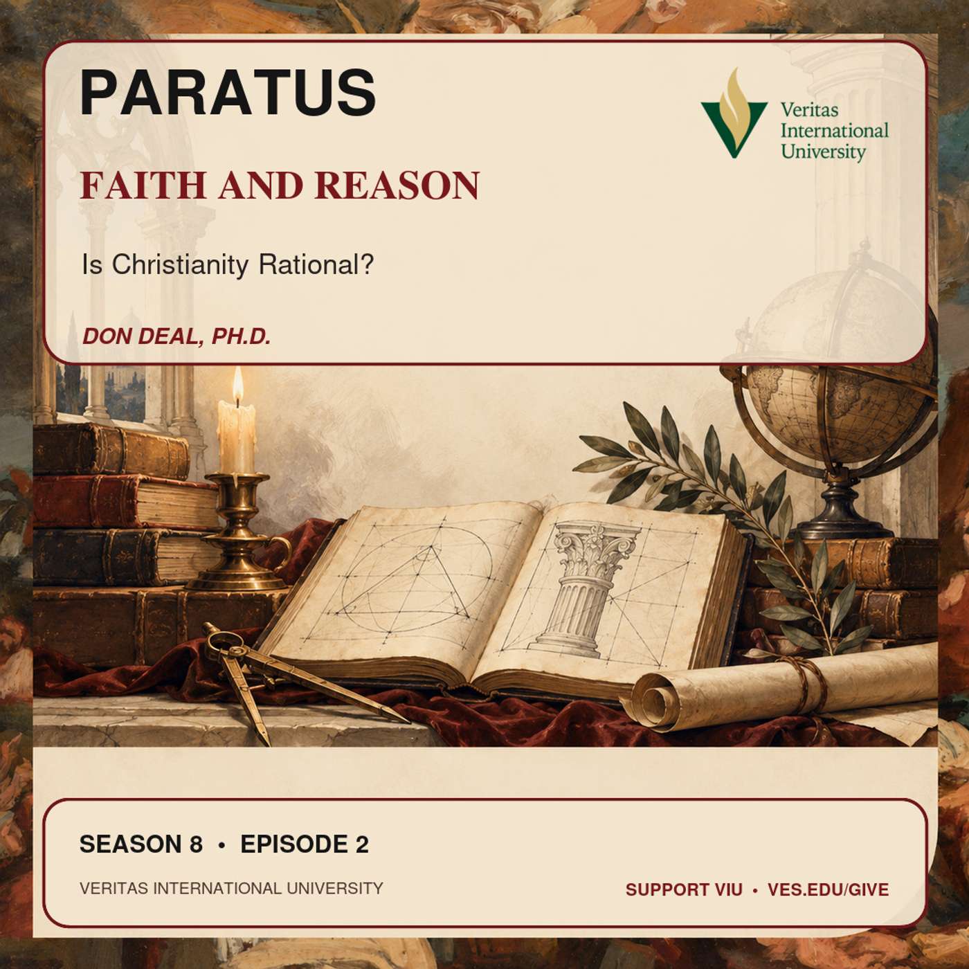 Faith and Reason: Is Christianity Rational? | Dr. Don Deal