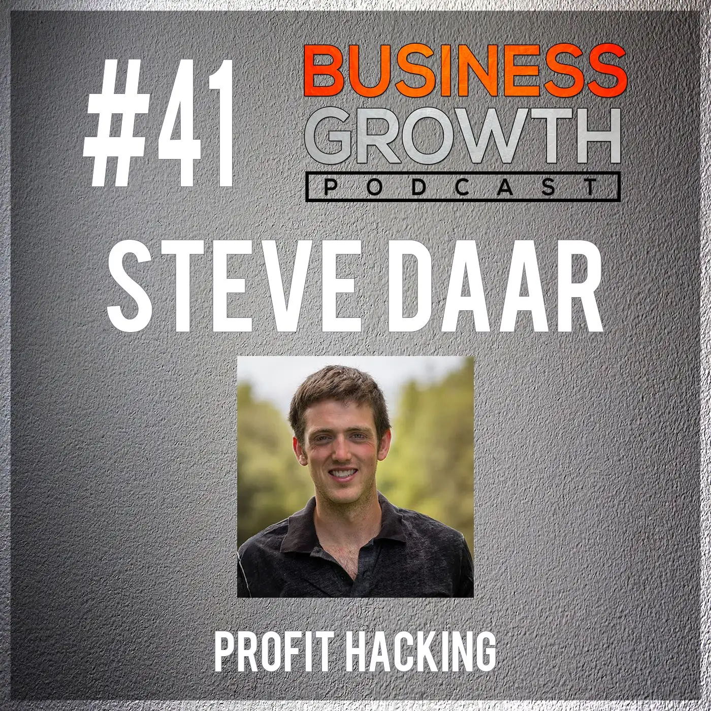 Profit Hacking with Steve Daar - BGP 41 episode artwork