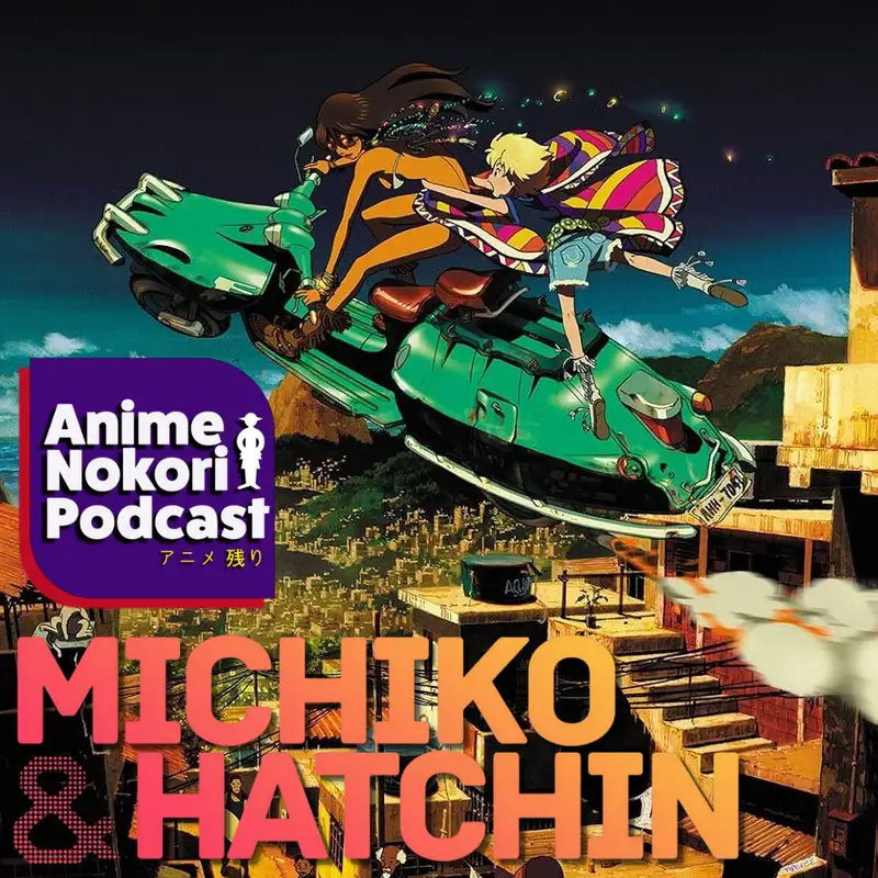 We Are Better Than This | Michiko & Hatchin