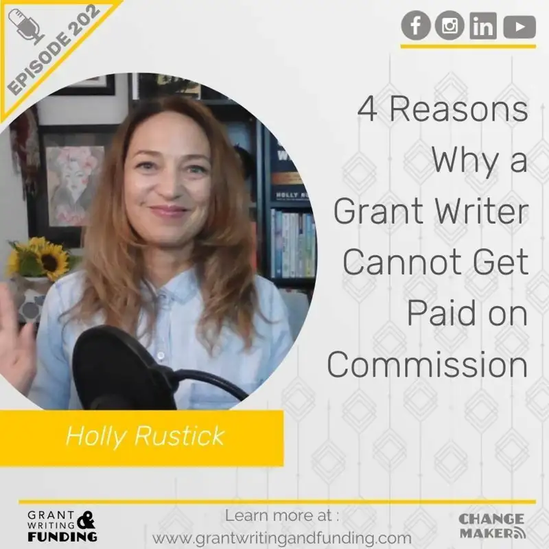Ep. 202: 4 Reasons Why a Grant Writer Cannot Get Paid on Commission