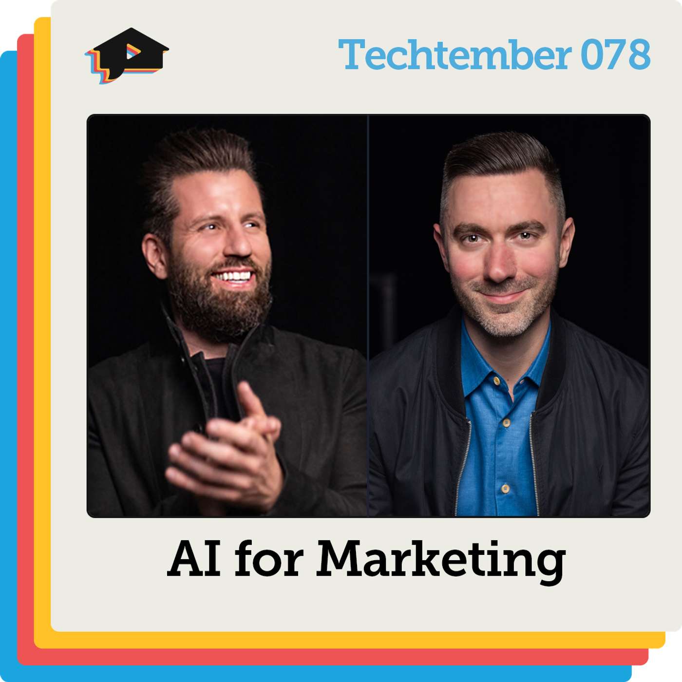 AI for Marketing with Jimmy Mackin and Jason Pantana | Techtember | Ep 078 AI for Marketing with Jimmy Mackin and Jason Pantana | Techtember | Ep 078