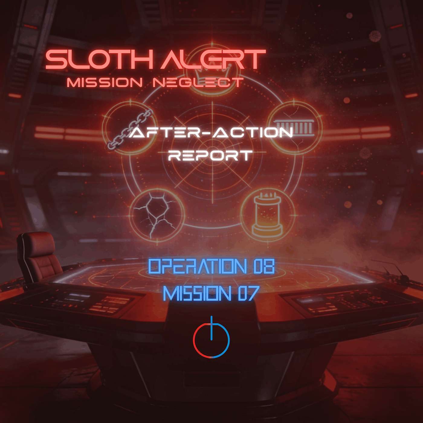 OPERATION 08 — Mission 07 | Sloth Alert — Mission Neglect