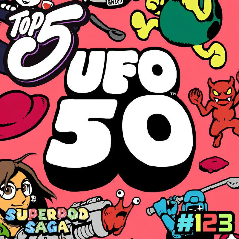 Ep. 123 - UFO 50: 10 of the Coolest Games