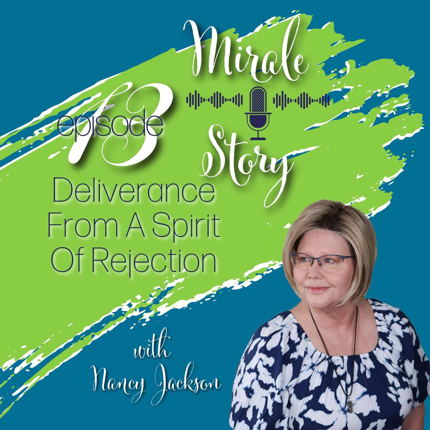 Deliverance From a Spirit of Rejection | Miracle Story - Episode 13