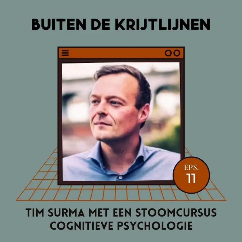 #11 | Tim Surma met een stoomcursus cognitieve psychologie