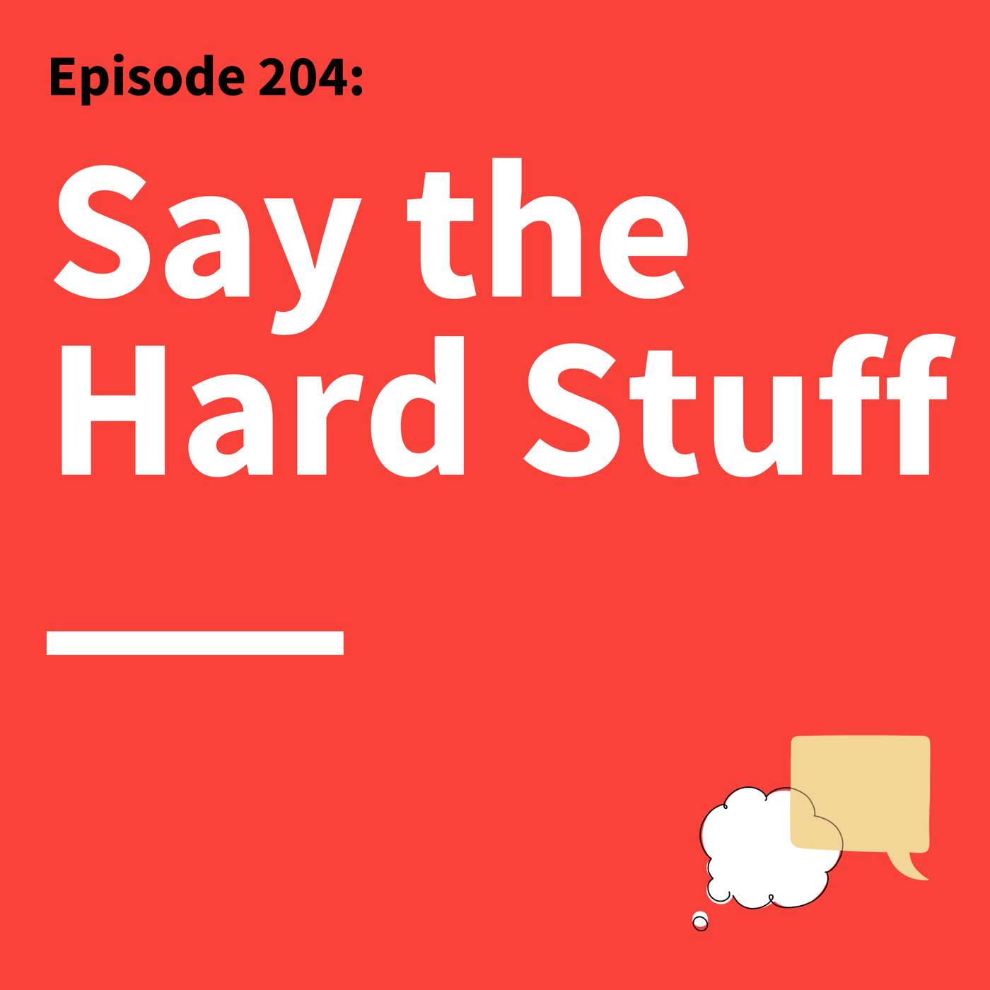 204. Tough Talks: Turn Tension Into Trust podcast