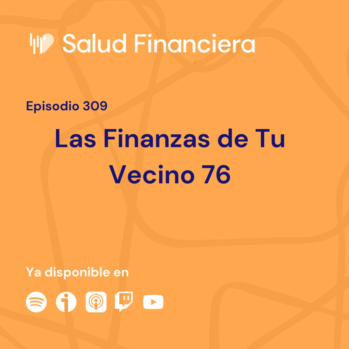 Salud Financiera #309: Las Finanzas de Tu Vecino 76