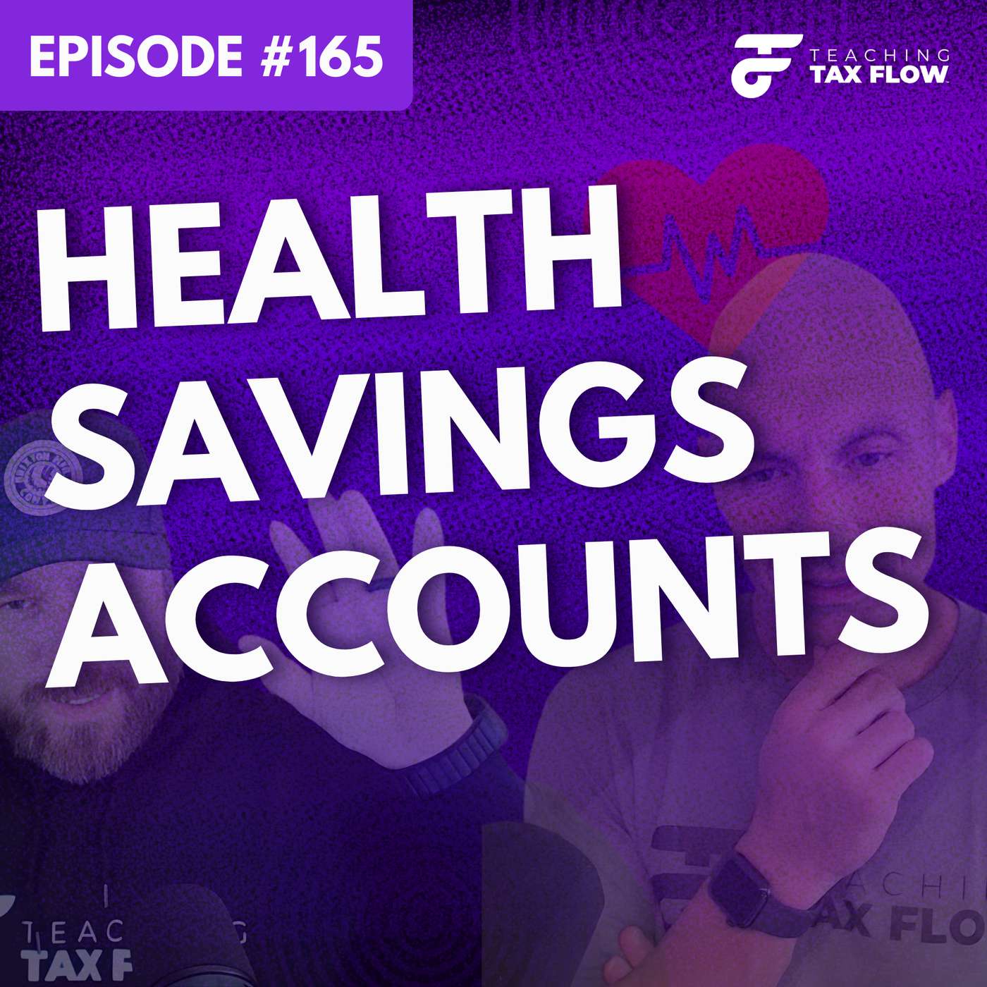 Ep. 165 | The Triple Tax Benefits of Health Savings Accounts (HSAs)