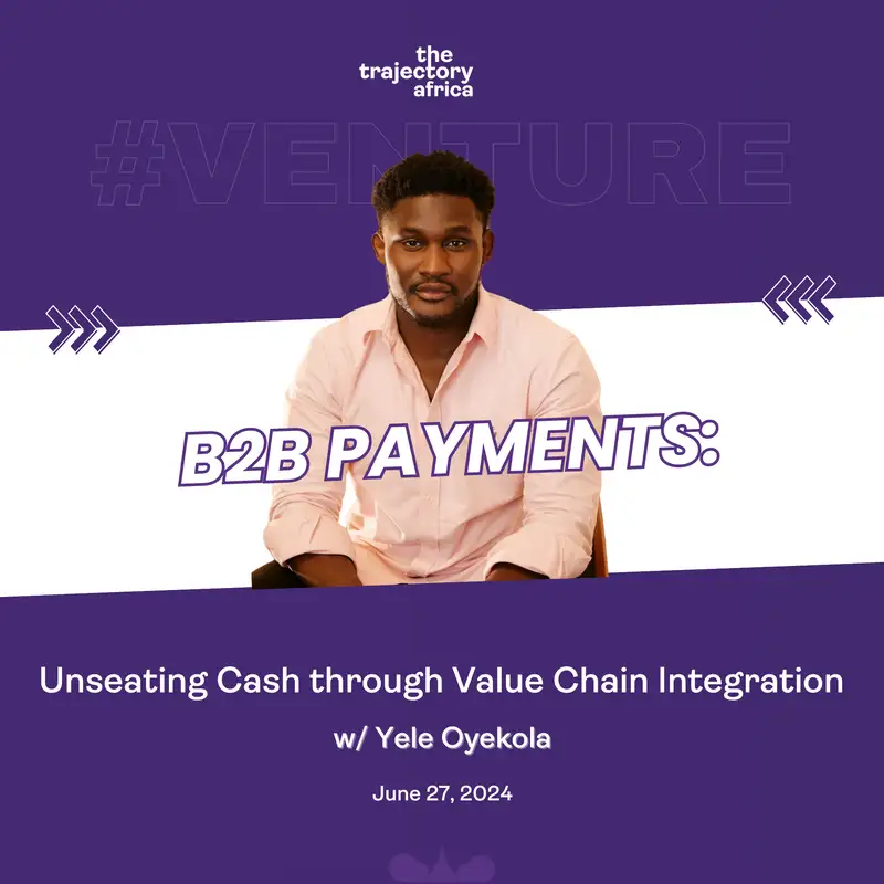 B2B Payments: Unseating Cash through Value Chain Integration 