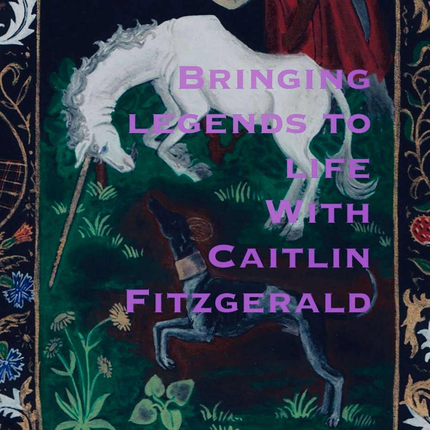 Bringing Legends to Life with Caitlin Fitzgerald