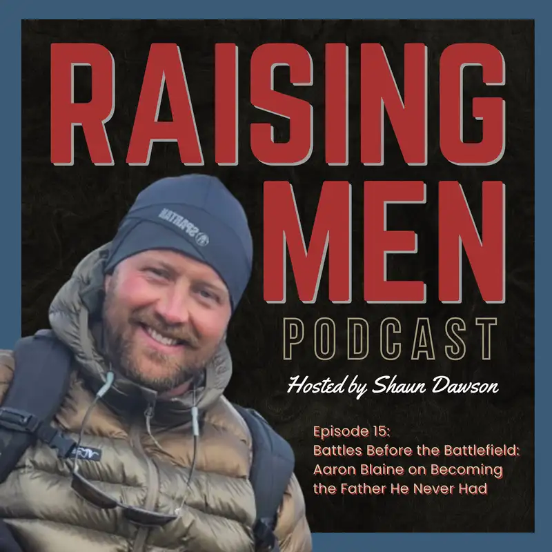 Battles Before the Battlefield: Aaron Blaine on Becoming the Father He Never Had