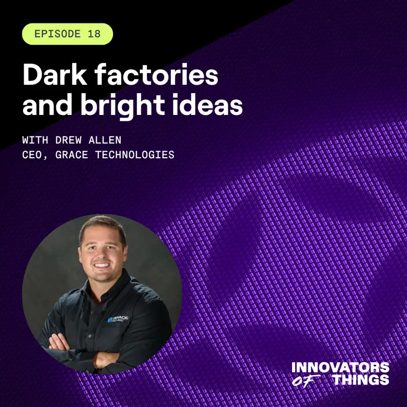 Dark Factories and Bright Ideas with Drew Allen